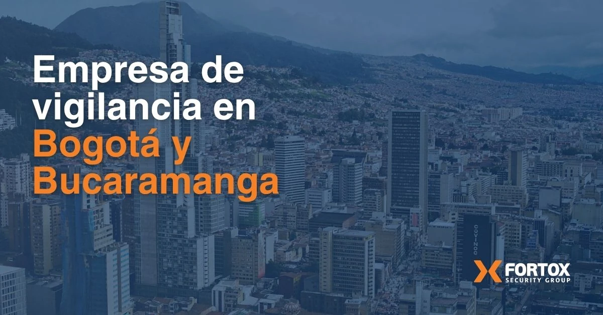 Empresa de vigilancia en Bogota y Bucaramanga, Fortox Security Group