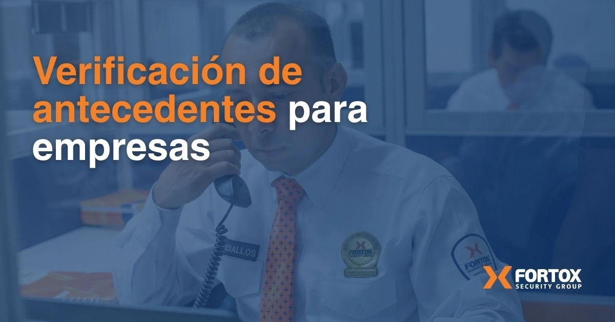 Verificacion de antecedentes para empresas en Colombia, Fortox Security Group